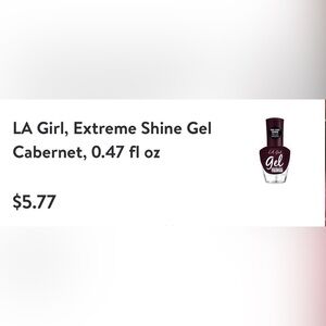 NWT $16/9 bottles. Total value of $52 LA Girl, Extreme Shine Gel Cabernet